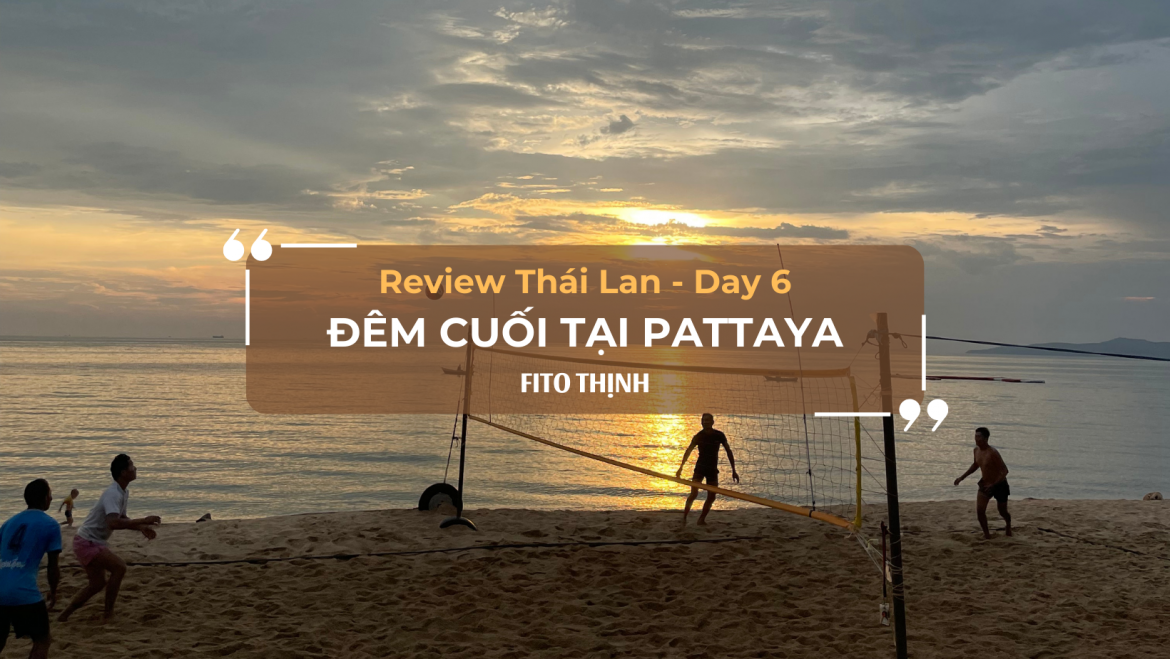 Đêm cuối tại Pattaya cung Fito