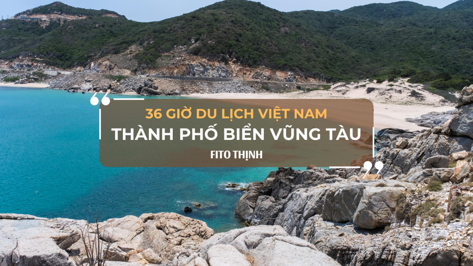 36 giờ du lịch Vũng Tàu, Việt Nam