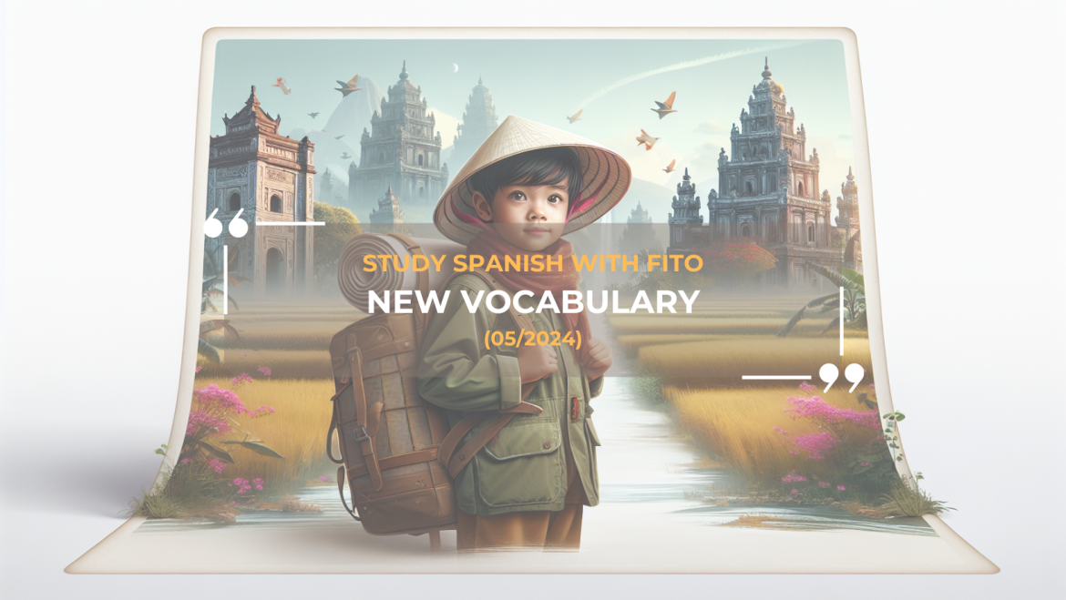 hoc từ vựng ngôn ngữ Tây Ban Nha cùng Fito