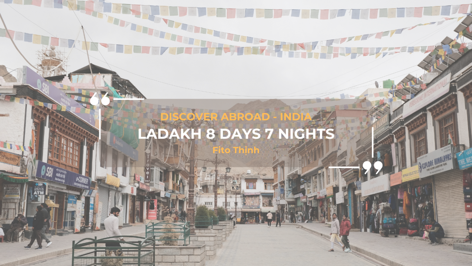(Review) Road Trip Ladakh 8 Ngày 7 Đêm