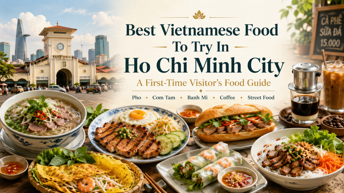 Best Vietnamese Food To Try In Ho Chi Minh City For First-Time Visitors